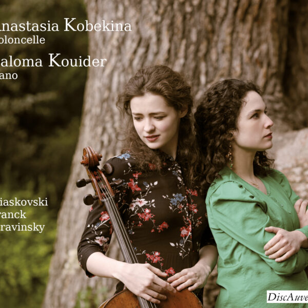 Anastasia Kobekina & Paloma Kouider